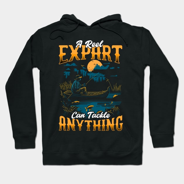 A reel Expart Can Tackel Anything | Fishing lover Hoodie by T-shirt US